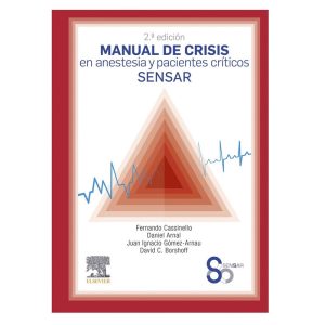 MANUAL DE CRISIS EN ANESTESIA Y PACIETES CRITICOS 2ª ED