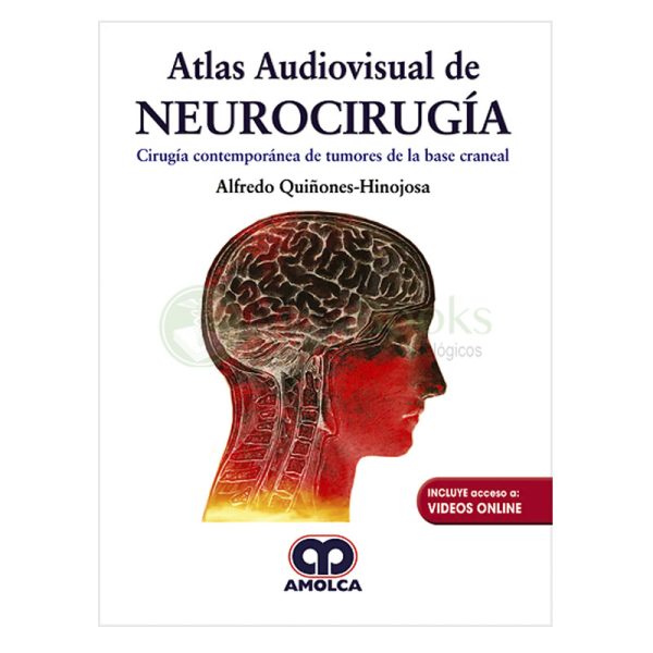 Atlas Audiovisual de Neurocirugía. Cirugía Contemporánea de Tumores de la Base Craneal + Videos Online
