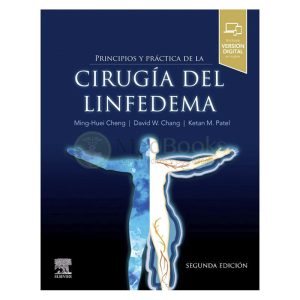 CIRUGÍA DEL LINFEDEMA. PRINCIPIOS Y PRÁCTICA 2ª ED.