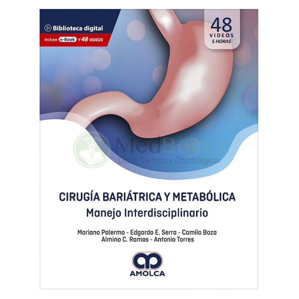 Cirugía Bariátrica y Metabólica. Manejo Interdisciplinario (Incluye 48 Videos)