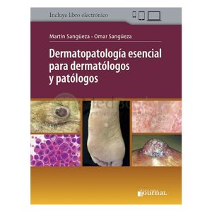 Dermatopatología esencial para dermatólogos y patólogos