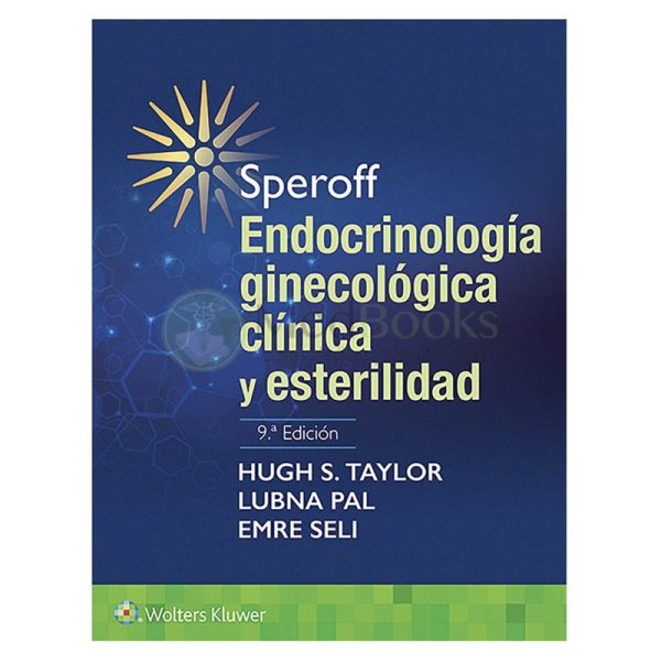 ENDOCRINOLOGÍA GINECOLÓGICA CLÍNICA Y ESTERILIDAD 9ª ED.