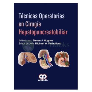 Técnicas Operatorias en Cirugía Hepatopancreatobiliar