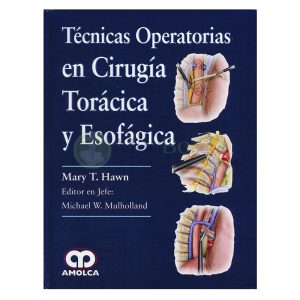 Técnicas Operatorias en Cirugía Torácica y Esofágica