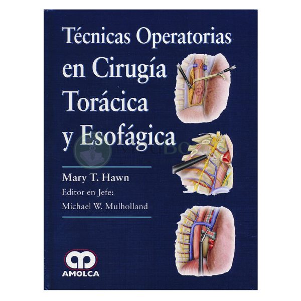 Técnicas Operatorias en Cirugía Torácica y Esofágica