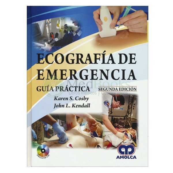 Ecografía de Emergencia. Guía Práctica + CD