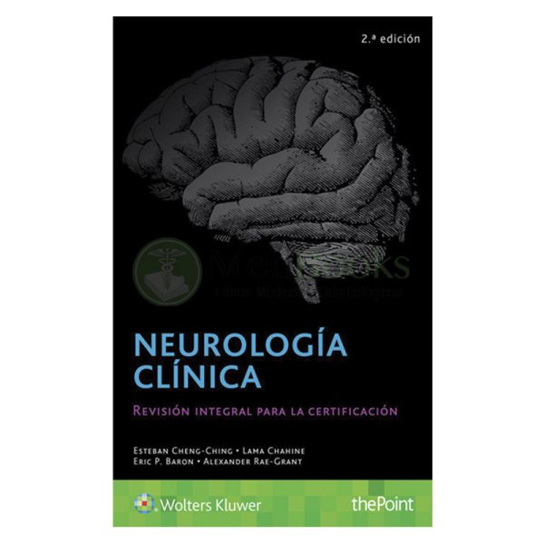 NEUROLOGÍA CLÍNICA 2°ED. REVISIÓN PARA LA CERTIFICACIÓN