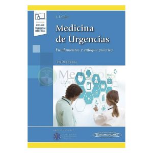 MEDICINA DE URGENCIAS. FUNDAMENTOS Y ENFOQUE PRÁCTICO