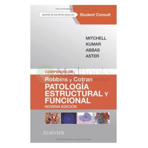 COMPENDIO DE ROBBINS Y COTRAN. PATOLOGÍA ESTRUCTURAL 9E