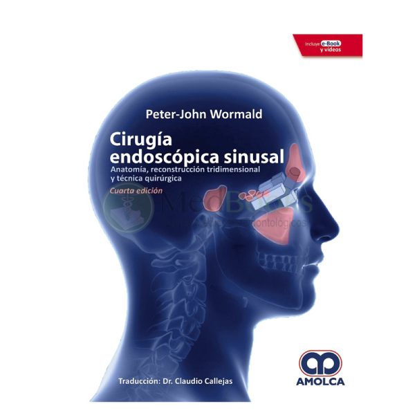 Cirugía Endoscópica Sinusal. Anatomía, Reconstrucción Tridimensional y Técnica Quirúrgica + Videos