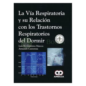 La Vía Respiratoria y Su Relación con los Trastornos Respiratorios del Dormir