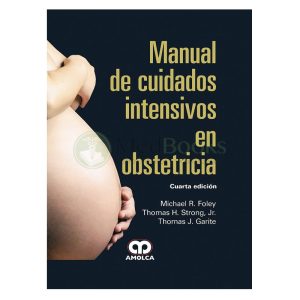 Manual de Cuidados Intensivos en Obstetricia