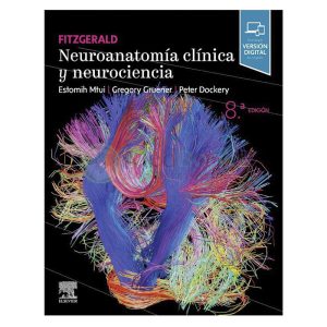 NEUROANATOMÍA CLÍNICA Y NEUROCIENCIA 8ª ED.