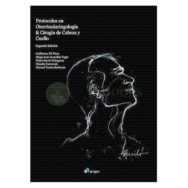 Protocolos en Otorrinolaringología y Cirugía de Cabeza y Cuello