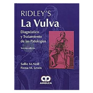 Ridley's La Vulva. Diagnóstico y Tratamiento de las Patologías