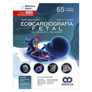 Ecocardiografía Fetal. Del Tamizaje al Tratamiento