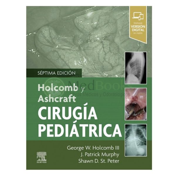 HOLCOMB Y ASHCRAFT. CIRUGÍA PEDIÁTRICA 7ª ED.