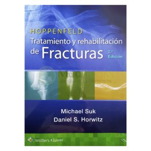 HOPPENFELD. TRATAMIENTO Y REHABILITACIÓN DE FRACTURAS 2ª ED.