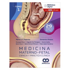 Medicina Materno-Fetal. Ciencia y Práctica Clínica. Tomo 1