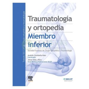 TRAUMATOLOGÍA Y ORTOPEDIA MIEMBRO INFERIOR