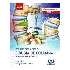 Técnicas Paso a Paso en Cirugía de Columna Mínimamente Invasiva