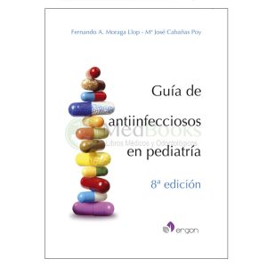 Guía de antiinfecciosos en pediatría (8ª Edición)
