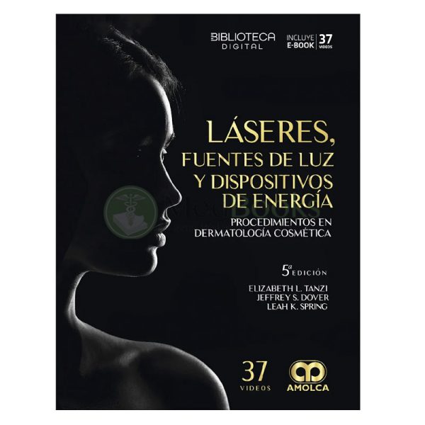 Láseres, Fuentes de Luz y Dispositivos de Energía. Procedimientos en Dermatología Cosmética