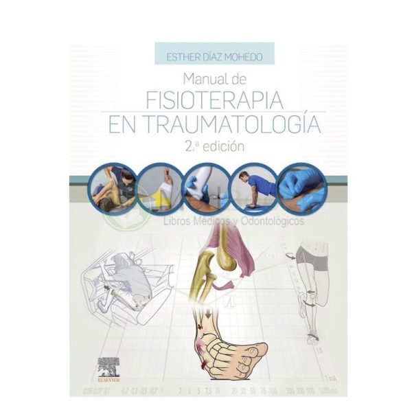 MANUAL DE FISIOTERAPIA EN TRAUMATOLOGÍA 2ª ED.
