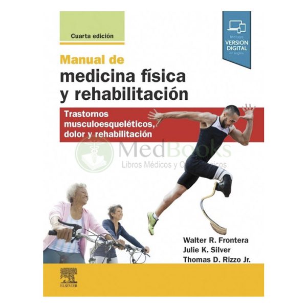 MANUAL DE MEDICINA FÍSICA Y REHABILITACIÓN 4ª ED.