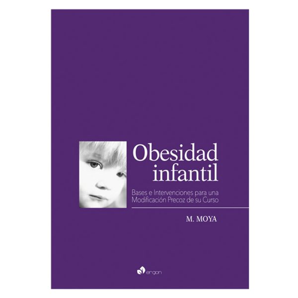 Obesidad infantil. Bases e intervenciones para una modificación precoz de su curso