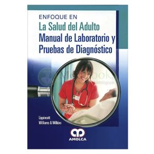 Enfoque en la Salud del Adulto. Manual de Laboratorio y Pruebas de Diagnóstico