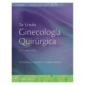 GINECOLOGÍA QUIRÚRGICA. 12ª ED.