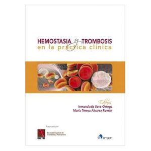 Hemostasia y Trombosis en la Práctica Clínica