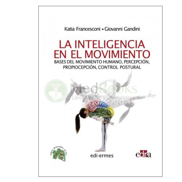 LA INTELIGENCIA EN EL MOVIMIENTO. BASES DEL MOVIMINTO HUMANO, PERCEPCIÓN, PROPIOCEPCIÓN, CONTROL POSTURAL