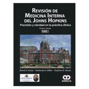 Revisión de Medicina Interna del John Hopkins. Precisión y Claridad en la Práctica Clínica (Reimpresión 2023)
