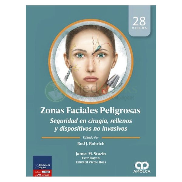 Zonas Faciales Peligrosas. Seguridad en Cirugía, Rellenos y Dispositivos no Invasivos