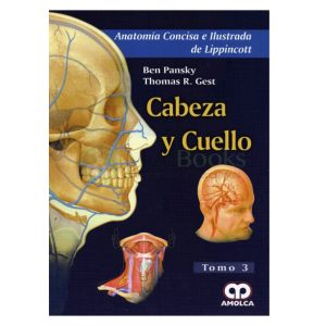 Anatomía Concisa e Ilustrada de Lippincott Cabeza y Cuello Tomo 3