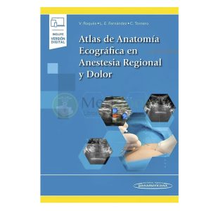 Atlas de anatomía ecográfica en anestesia regional y dolor
