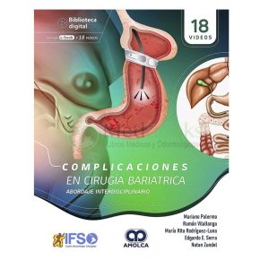 Complicaciones en Cirugía Bariátrica. Abordaje Interdisciplinario
