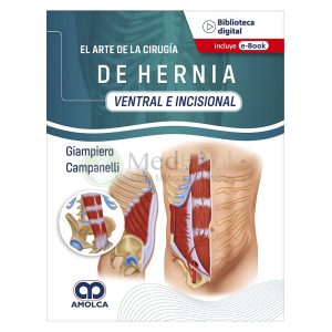 El Arte de la Cirugía de Hernia. Ventral e Incisional