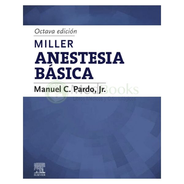 Miller. Anestesia básica 8ª Ed.