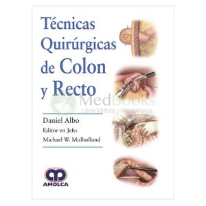 Técnicas Quirúrgicas de Colon y Recto