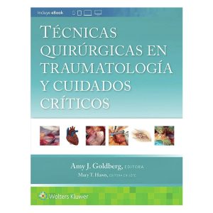 Técnicas quirúrgicas en traumatología y cuidados críticos