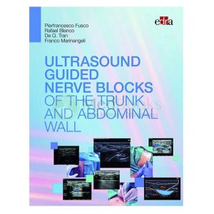 Ultrasound-Guided Nerve Blocks of the Trunk and Abdominal Wall