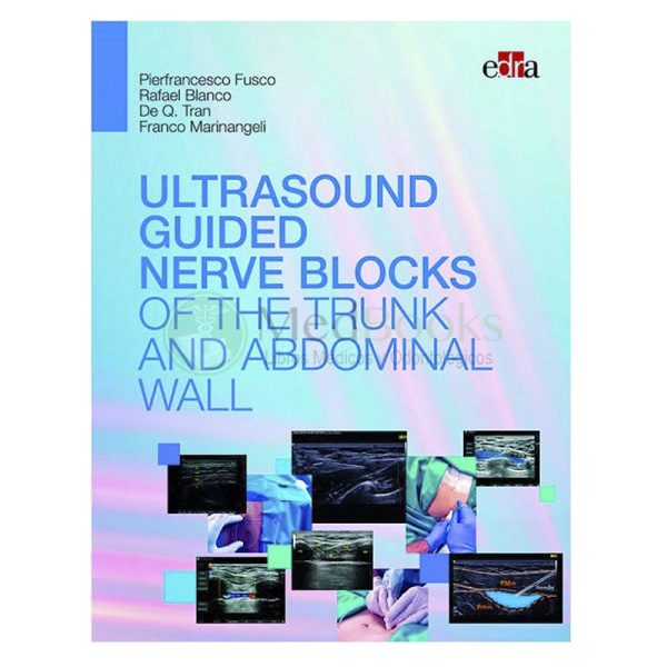 Ultrasound-Guided Nerve Blocks of the Trunk and Abdominal Wall