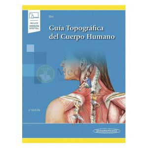Guía topográfica del cuerpo humano 6ª Ed.