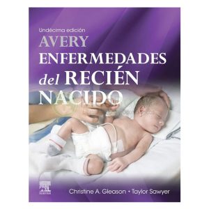 Avery. Enfermedades del recién nacido 11ª Ed.