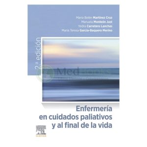 Enfermería en cuidados paliativos y al final de la vida 2ª Ed.