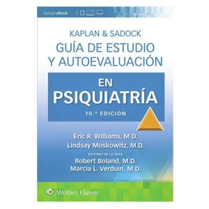 Kaplan/Sadock. Guía de estudio y autoevaluación en psiquiatría 10ª Ed.