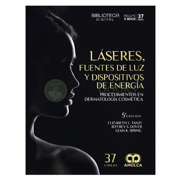 Láseres, Fuentes de Luz y Dispositivos de Energía. Procedimientos en Dermatología Cosmética
